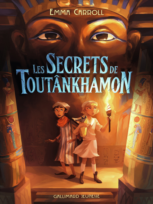 Title details for Les Secrets de Toutânkhamon by Emma Carroll - Available